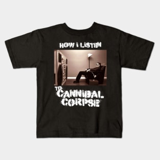 cannibal how i listen Kids T-Shirt